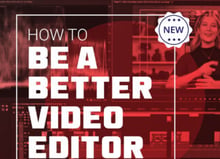 How-to-be-a-better-video-editor-cover-324x235