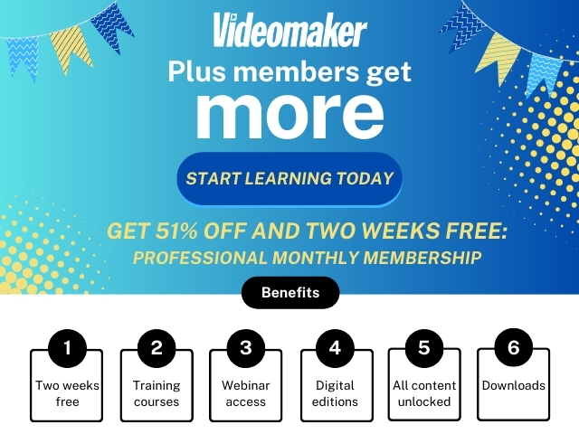 Videomaker PLUS membership offer