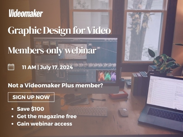 Videomaker Webinar - Graphic Design for V