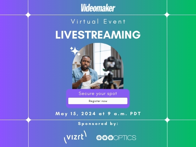 Videomaker Virtual Event - Livestreaming