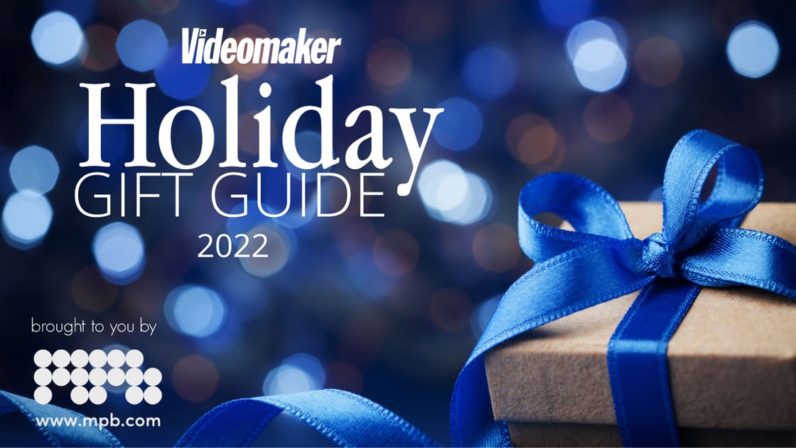 Videomaker's 2022 holiday gift guide