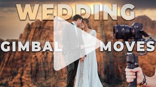 5 cinematic moves for wedding videos