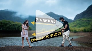 7 cinematic camera gimbal shots