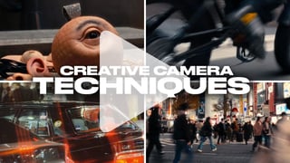Creatve camera techniques