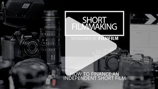 How to finance an independent short film