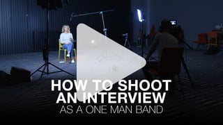 How to shoot an interview as a one-man band
