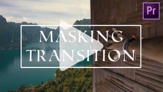 Masking transition tutorial