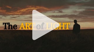 The art of light: Techniques that will change your cinematography